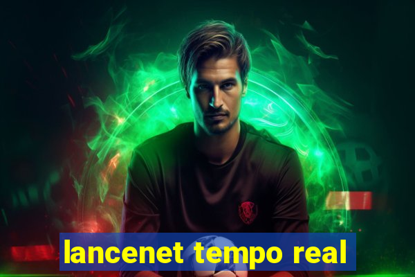 lancenet tempo real